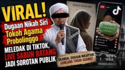 TikTok Gegerkan Probolinggo! Dugaan Nikah Siri Tokoh Agama Jadi Perbincangan Panas Warganet