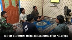 Eratkan Silaturahmi, Babinsa Bersama Warga Nobar Piala Dunia