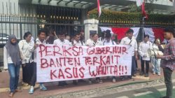 Belasan Massa Geruduk Kemendagri, Serukan Evaluasi terhadap Gubernur Banten