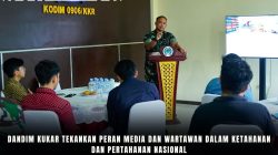 Dandim Kukar Tekankan Peran Media dan Wartawan dalam Ketahanan dan Pertahanan Nasional